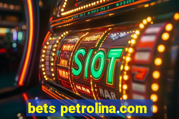 bets petrolina.com